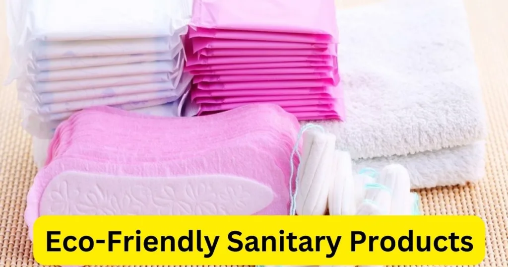 Eco-Friendly Sanitary Products
